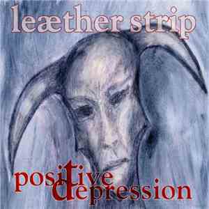Leæther Strip - Positive Depression download flac mp3