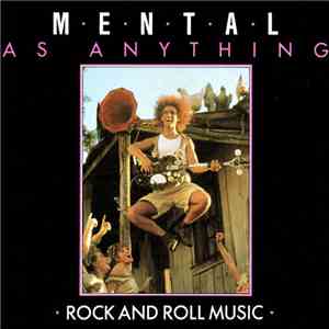 Mental As Anything - Rock And Roll Music download flac mp3
