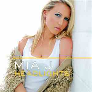 Mia J - Headlights download flac mp3