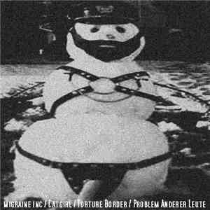 Migraine Inc / Catgirl / Torture Border / Problem Anderer Leute - Untitled download flac mp3