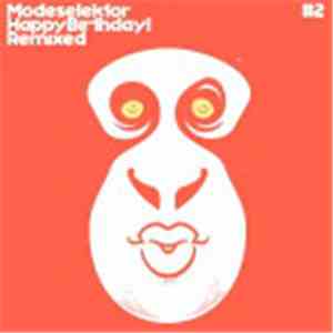 Modeselektor - Happy Birthday! Remixed Part 2 download flac mp3
