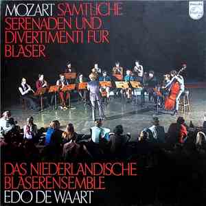 Mozart, Das Niederländische Bläserensemble, Edo de Waart - Sämtliche Serenaden Und Divertimenti Für Bläser download flac mp3