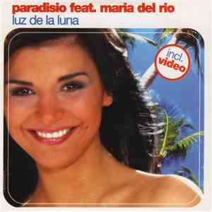 Paradisio Feat. Maria Del Rio - Luz De La Luna download flac mp3