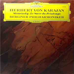 Strawinsky - Berliner Philharmoniker, Herbert von Karajan - Le Sacre Du Printemps download flac mp3
