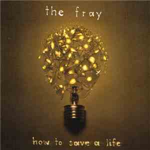 The Fray - How To Save A Life download flac mp3