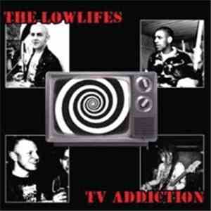 The Lowlifes  - TV Addiction download flac mp3