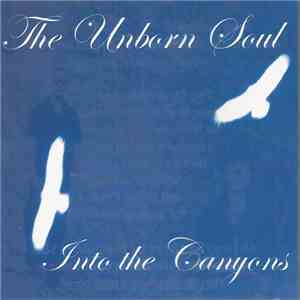 The Unborn Soul - Into The Canyons download flac mp3