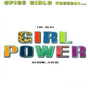 Various - Spice Girls Present... The Best Girl Power Album...Ever! download flac mp3
