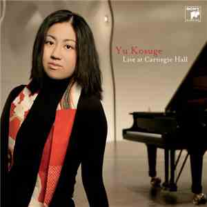 Yu Kosuge - Live At Carnegie Hall download flac mp3