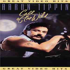Aaron Tippin - Call Of The Wild: Great Video Hits download flac mp3