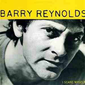 Barry Reynolds - I Scare Myself download flac mp3