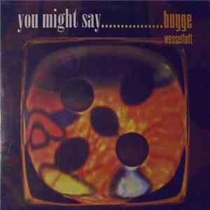 Bugge Wesseltoft - You Might Say download flac mp3