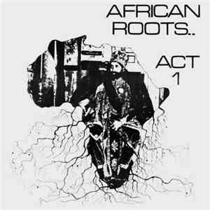 Bullwackies All Stars - African Roots (Act 1) download flac mp3