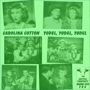 Carolina Cotton - Yodel, Yodel, Yodel download flac mp3
