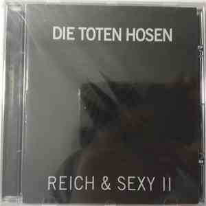 Die Toten Hosen - Reich & Sexy II download flac mp3