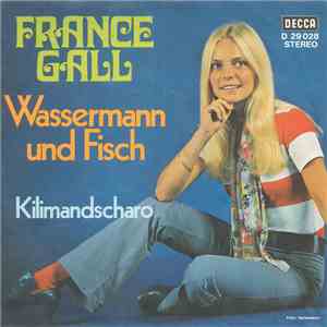 France Gall - Wassermann Und Fisch / Kilimandscharo download flac mp3