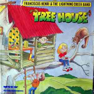 Franciscus Henri & The Lightning Creek Band - Tree House download flac mp3