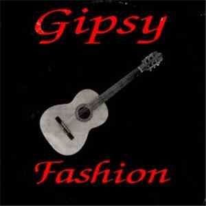Gipsy Kings / Los Rolin / Espírito Cigano - Gipsy Fashion download flac mp3