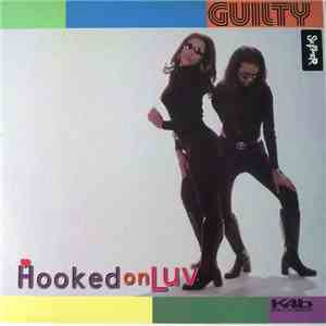 Guilty  - Hooked On Luv download flac mp3