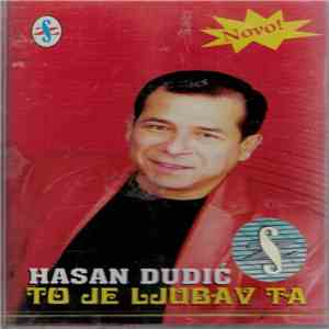 Hasan Dudić - To Je Ljubav Ta download flac mp3