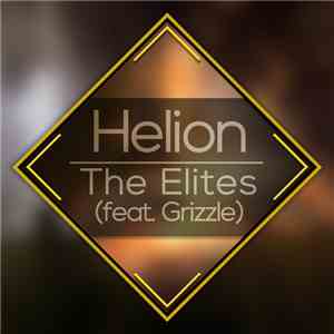 Helion Feat. Grizzle  - The Elites - Single download flac mp3