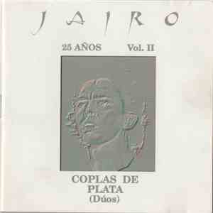 Jairo - 25 Años Volumen II -Coplas de Plata- (Duos) download flac mp3