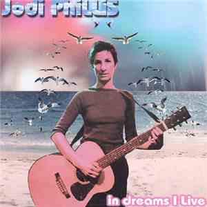 Jodi Phillis - In Dreams I Live download flac mp3