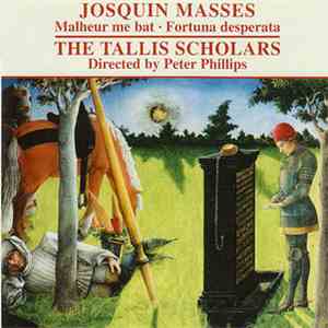 Josquin Des Prés : The Tallis Scholars Directed By Peter Phillips  - Masses: Malheur Me Bat / Fortuna Desperata download flac mp3