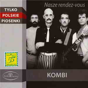 Kombi - Nasze Rendez-vous download flac mp3