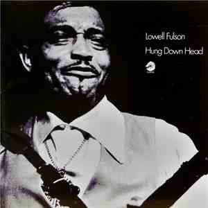 Lowell Fulson - Hung Down Head download flac mp3
