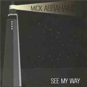 Mick Abrahams - See My Way download flac mp3