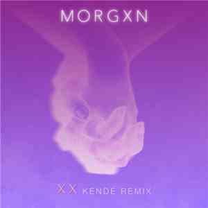 Morgxn - Xx (Kende Remix) download flac mp3