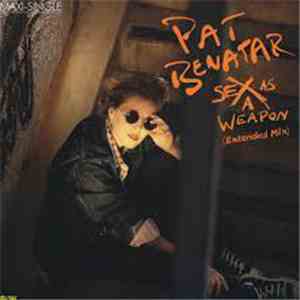 Pat Benatar - Sex As A Weapon download flac mp3