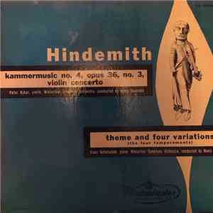 Paul Hindemith, Peter Rybar, Franz Holletschek, Winterthur Symphony Orchestra, Wiener Philharmoniker, Henry Swoboda - Hindemith: Kammermusik, No. 4, Op. 36, No. 3 (Violin Concerto) - The Four Temperaments (Theme and Four Variations) download flac mp3