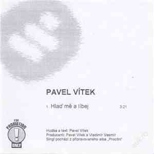 Pavel Vítek - Hlaď Mě A Líbej download flac mp3