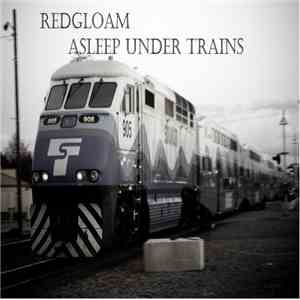 Redgloam - Asleep Under Trains download flac mp3