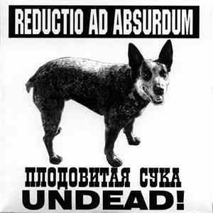 Reductio Ad Absurdum - Плодовитая Сука Undead! download flac mp3