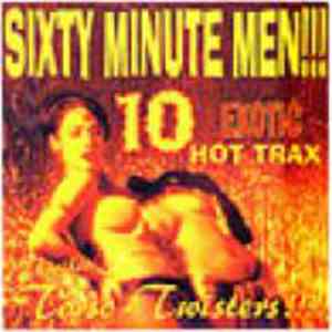 Sixty Minute Men - 10 Exotic Hot Trax For... Terrific Torso-Twisters!!! download flac mp3