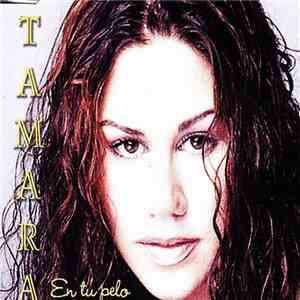 Tamara  - En Tu Pelo download flac mp3