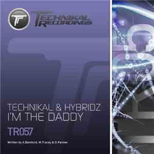 Technikal & HybridZ - I'm The Daddy download flac mp3