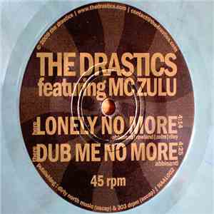 The Drastics Featuring MC Zulu - Lonely No More download flac mp3