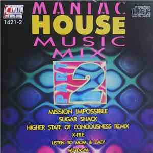Various - Maniac House Music Mix Part 2 download flac mp3
