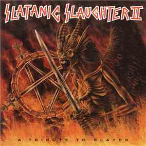 Various - Slatanic Slaughter II A Tribute To Slayer download flac mp3