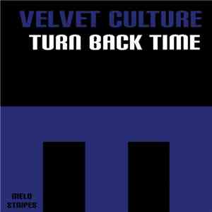 Velvet Culture - Turn Back Time download flac mp3