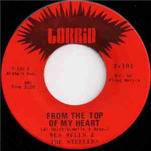Wes Wells & The Steelers  - From The Top Of My Heart download flac mp3