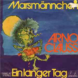 Arno Clauss - Marsmännchen / Ein Langer Tag download flac mp3