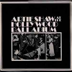 Artie Shaw - Artie Shaw At The Hollywood Palladium download flac mp3