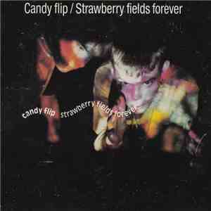 Candy Flip - Strawberry Fields Forever download flac mp3
