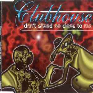 Clubhouse - Don't Stand So Close To Me download flac mp3