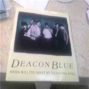Deacon Blue - When Will You (Make My Telephone Ring) download flac mp3